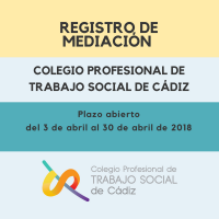 Apertura del Registro de Mediación del Colegio Profesional de Trabajo Social de Cádiz