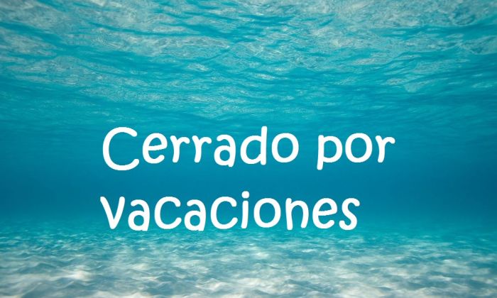 AGOSTO cerrado por vacaciones