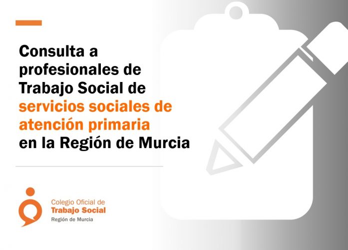 Consulta a profesionales de Trabajo Social de servicios sociales de atención primaria en la Región de Murcia