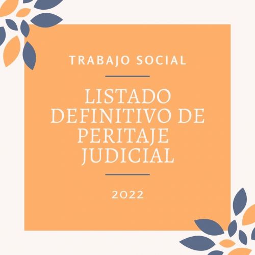 Listado DEFINITIVO de peritaje judicial de trabajo social 2022