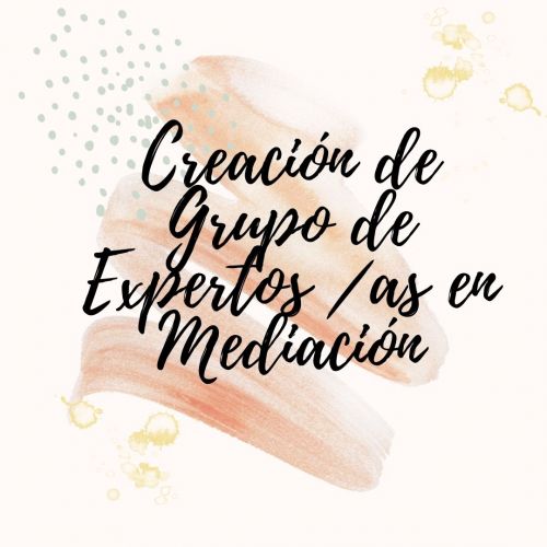 Creación de Grupo de Expertos/as en Mediación - Fin de plazo 27 de enero a las 12.00 horas