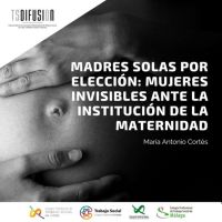 La última publicación de TSDIFUSION: Madres solas por elección: mujeres invisibles ante la institución de la maternidad