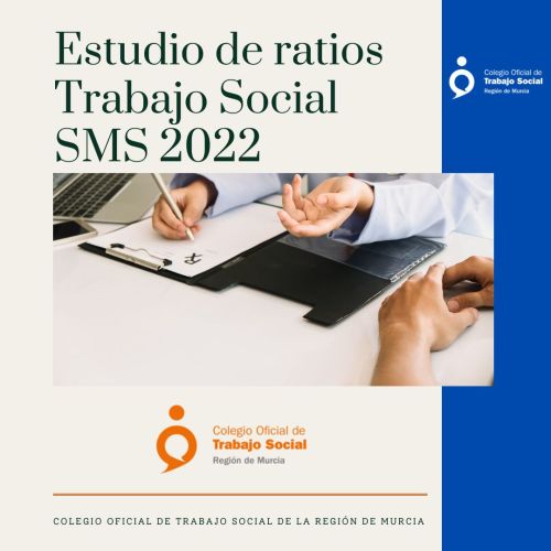 El Colegio publica el estudio de ratios de Trabajo Social en el SMS (2022) y solicita la continuidad de la mejora de las ratios