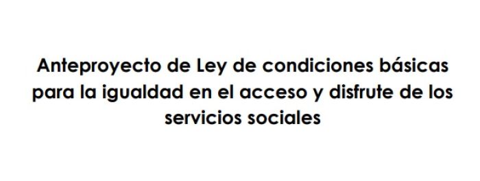 Audiencia pública Anteproyecto de Ley de condiciones básicas para la igualdad en el acceso y disfrute de los servicios sociales.