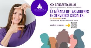 XXX Congreso de la Asociación de Directoras y Gerentes en Servicios Sociales: "La mirada de las mujeres en Servicios Sociales"