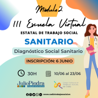 III Escuela Virtual Estatal del TS Sanitario "Curso online Diagnóstico Social Sanitario”