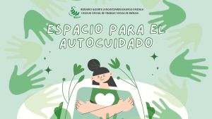 SÉPTIMA SESIÓN - ESPACIO PARA EL AUTOCUIDADO: APOYO ANTE LA SOBRECARGA EMOCIONAL EN EL DESARROLLO DE NUESTRA PROFESIÓN   