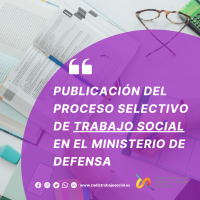 Publicación del proceso selectivo de Trabajo Social en el Ministerio de Defensa.