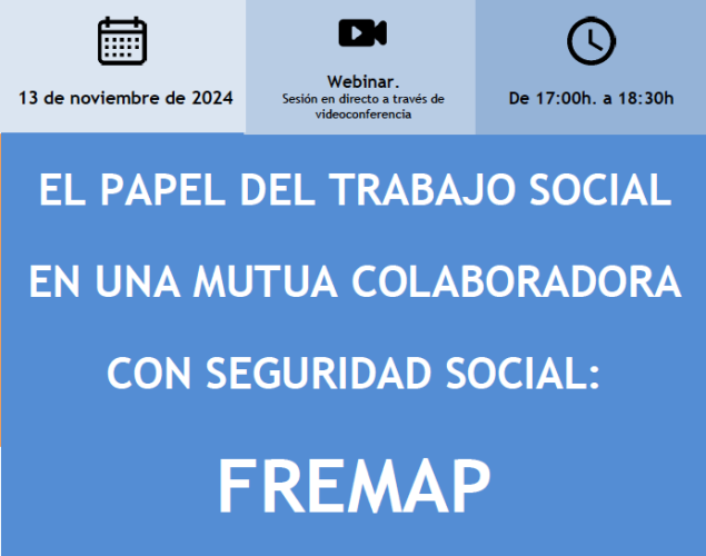 El Consejo de Trabajo Social de CyL organiza la webinar 'El papel del Trabajo Social en una mutua colaboradora con seguridad social: FREMAP'