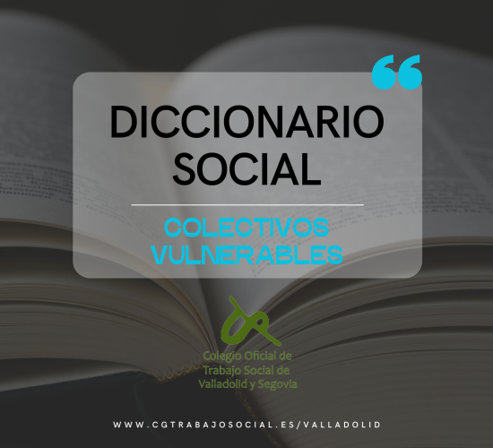 Diccionario social: colectivos vulnerables