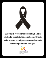 El Colegio Profesional de Trabajo Social de Cádiz se solidariza con el colectivo de educadores por el presunto asesinato de una compañera en Badajoz.