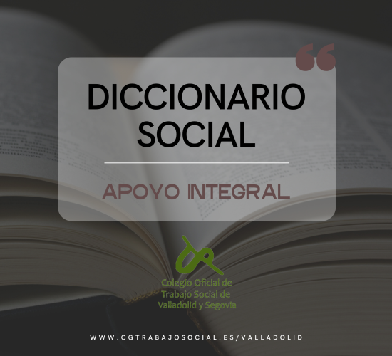 Diccionario social: atención o apoyo integral