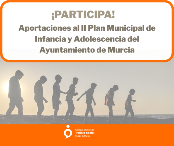 Participa con tus aportaciones al II Plan Municipal de Infancia y Familia del Ayuntamiento de Murcia