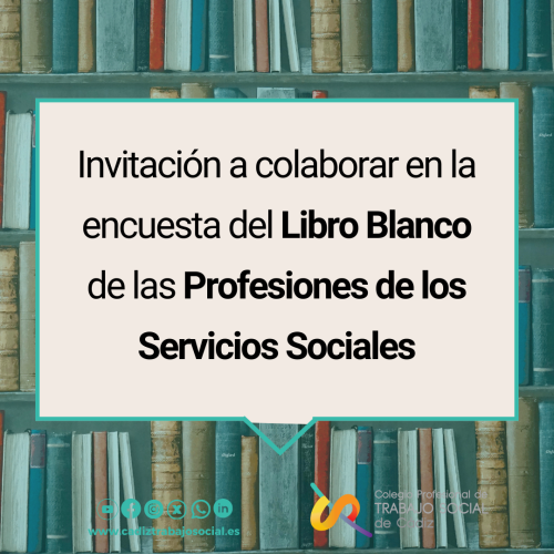 Invitación a colaborar en la encuesta del Libro Blanco de las Profesiones de los Servicios Sociales