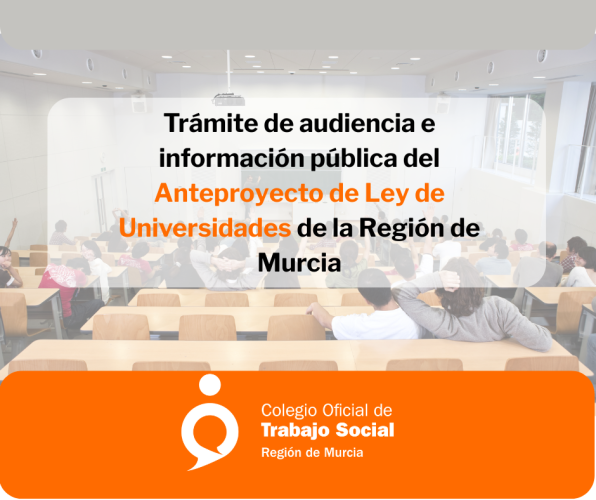 El Colegio presenta aportaciones al Anteproyecto de Ley de Universidades de la Región de Murcia